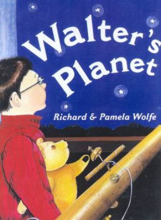 Walter's Planet by Richard & Pamela Wolfe
