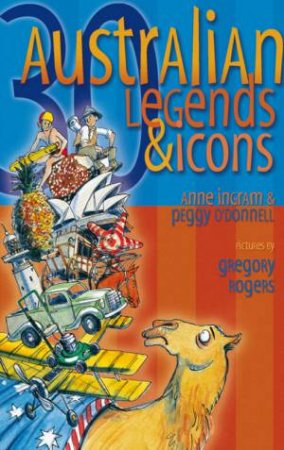30 Australian Legends And Icons by Anne Ingram & Peggy O'Donnell