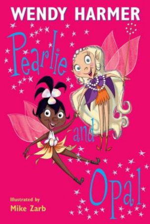 03 Pearlie And Opal by Wendy Harmer