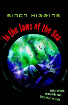 In The Jaws Of The Sea by Simon Higgins