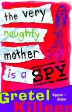 The Very Naughty Mother Is A Spy