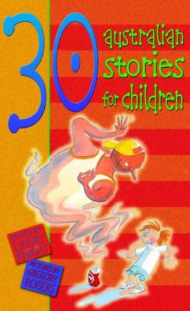 30 Australian Stories For Children by Linsay Knight