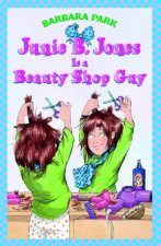 Junie B Jones Is A Beauty Shop Guy
