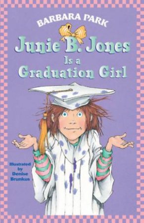 Is A Graduation Girl by Barbara Park