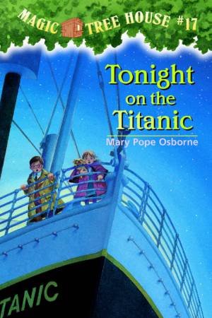 Tonight On The Titanic by Mary Pope Osborne