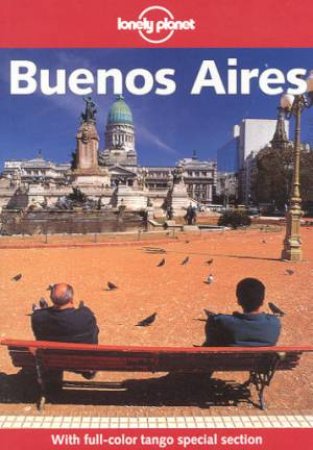 Lonely Planet: Buenos Aires, 3rd Ed by Sandra Bao & Ben Greensfelder