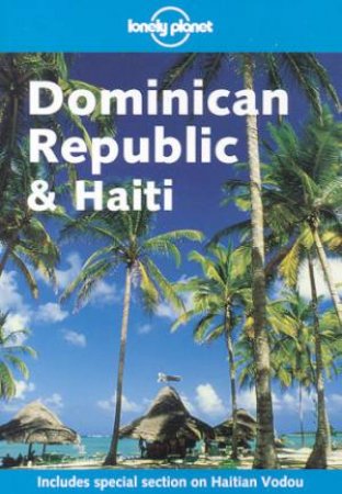 Lonely Planet: Dominican Republic and Haiti, 2nd Ed by Scott Doggett & Joyce Connolly