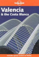 Lonely Planet Valencia  The Costa Blanca  1 Ed