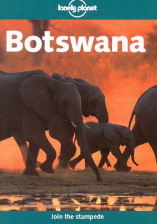 Lonely Planet: Botswana, 1st Ed by Paul Greenway