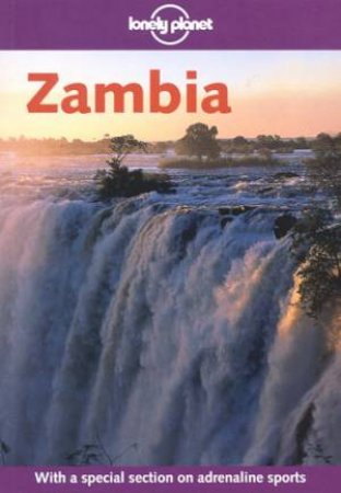 Lonely Planet: Zambia, 1st Ed by David Else