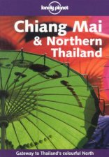 Lonely Planet Chiang Mai and Northern Thailand 1st Ed