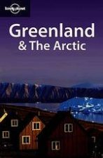 Lonely Planet Greenland  The Arctic  2 Ed