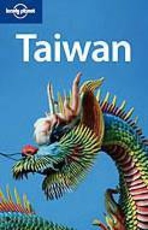 Lonely Planet: Taiwan - 6 Ed by Andrew Bender, Julie Grundvig & Robert Kelly