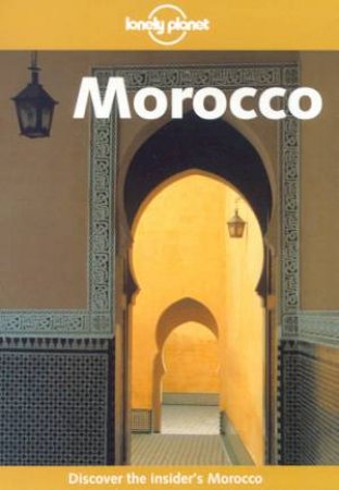 Lonely Planet: Morocco, 6th Ed by Bradley Mayhew & Jan Dodd