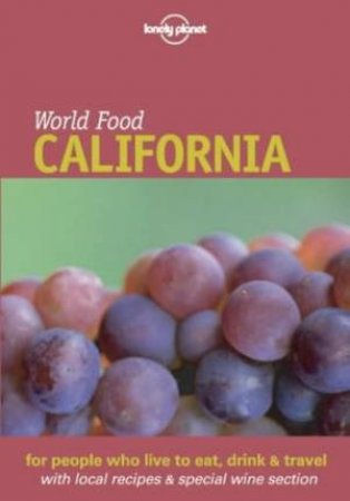 Lonely Planet World Food: California by Richard Sterling
