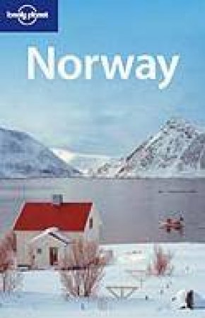 Lonely Planet: Norway - 3 Ed by Anthony Ham & Miles Roddis