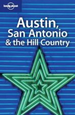 Lonely Planet Austin San Antonio and The Hill Country 1st Ed