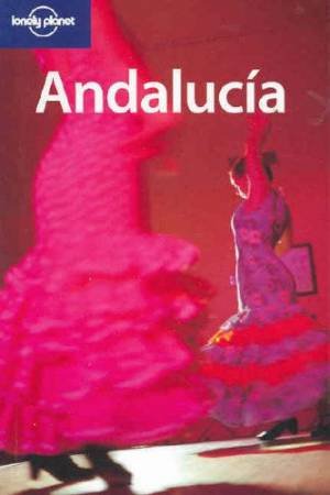 Lonely Planet: Andalucia, 4th Ed by Susan Forsyth & Paula Hardy & John Noble