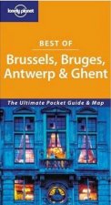 Lonely Planet Best Of Brussels Bruges  Antwerp and Ghent