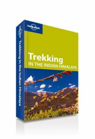 Lonely Planet: Trekking in the Indian Himalaya - 5 ed by Garry Weare