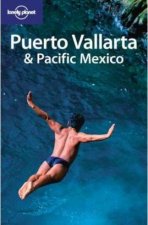 Lonely Planet Puerto Vallarta  Pacific Mexico  2nd Ed