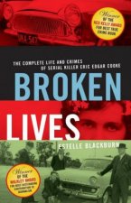 Broken Lives Serial Killer Eric Edgar Cooke