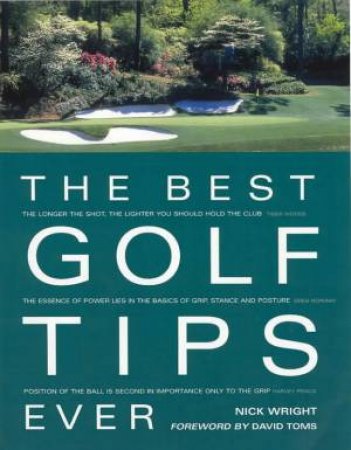 The Best Golf Tips Ever by Nick Wright