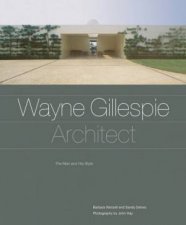 Wayne Gillespie Architect The Man And His Style