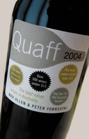 Quaff 2004 by Max Allen & Peter Forrestal