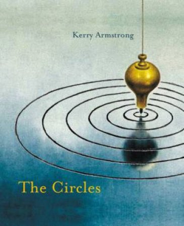 The Circles by Kerry Armstrong