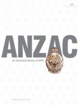 Anzac An Illustrated History Of WWI