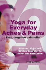 Yoga For Everyday Aches And Pains