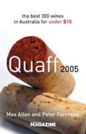 Quaff 2005 by Max Allen & Peter Forrestal