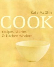 Cook Recipes Stories And Kitchen Wisdom