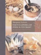 Margaret Fultons Encyclopedia Of Food  Cookery