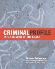 Criminal Profile Into The Mind Of A Killer