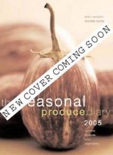 The Seasonal Produce Diary 2006