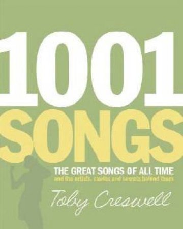 1001 Songs by Toby Creswell