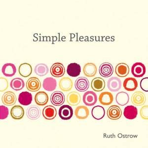 Simple Pleasures by Ruth Ostrow