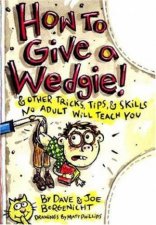How To Give A Wedgie