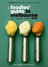 Foodies Guide to Melbourne 2007