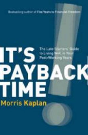 It's Payback Time by Morris Kaplan