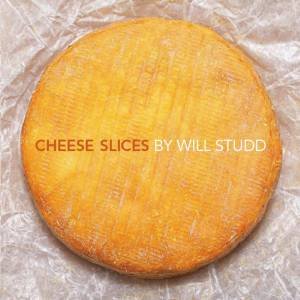 Cheese Slices by Will Studd