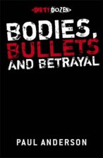 Dirty Dozen Bodies Bullets  Betrayal