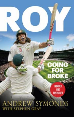 Roy: Going For Broke by Andrew Symonds & Stephen Gray