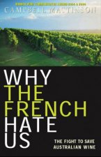 Why the French Hate Us The Real Story of Australian Wine