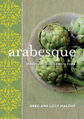 Arabesque New Edition by Greg & Lucy Malouf