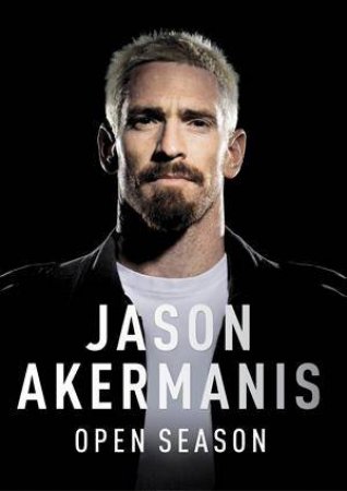 AKA: Open Season by Jason Akermanis & G Smart