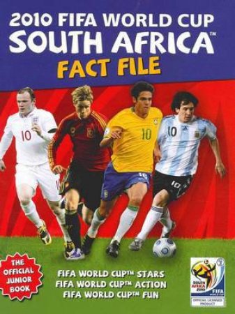 2010 FIFA World Cup South Africa Fact File by Various