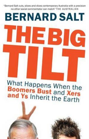 The Big Tilt by Bernard Salt